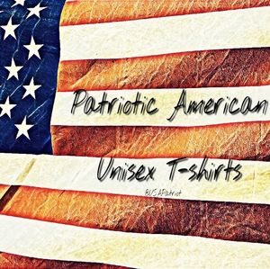 🇺🇲Patriotic Unisex T-shirts🇺🇲